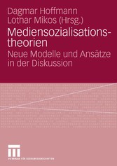 Mediensozialisationstheorien - Neue Modelle und Ansätze in der Diskussion