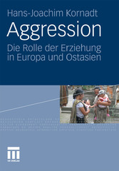 Aggression - Die Rolle der Erziehung in Europa und Ostasien