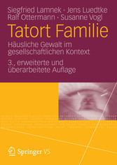 Tatort Familie - Häusliche Gewalt im gesellschaftlichen Kontext