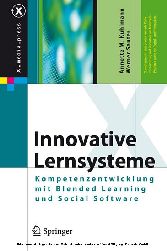 Innovative Lernsysteme - Kompetenzentwicklung mit Blended Learning und Social Software