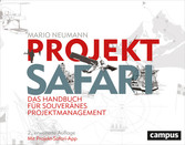 Projekt-Safari - Das Handbuch für souveränes Projektmanagement
