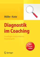 Diagnostik im Coaching - Grundlagen, Analyseebenen, Praxisbeispiele
