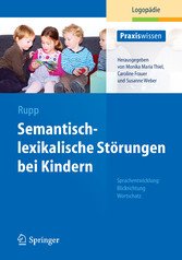 Semantisch-lexikalische Störungen bei Kindern - Sprachentwicklung: Blickrichtung Wortschatz