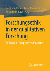 Forschungsethik in der qualitativen Forschung - Reflexivität, Perspektiven, Positionen