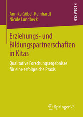 Erziehungs- und Bildungspartnerschaften in Kitas - Qualitative Forschungsergebnisse für eine erfolgreiche Praxis