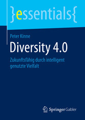 Diversity 4.0 - Zukunftsfähig durch intelligent genutzte Vielfalt