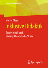 Inklusive Didaktik - Eine symbol- und bildungstheoretische Skizze