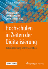 Hochschulen in Zeiten der Digitalisierung - Lehre, Forschung und Organisation