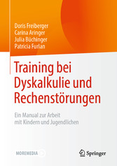 Training bei Dyskalkulie und Rechenstörungen - Ein Manual zur Arbeit mit Kindern und Jugendlichen