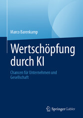 Wertschöpfung durch KI - Chancen für Unternehmen und Gesellschaft