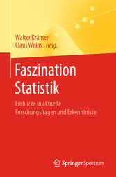Faszination Statistik - Einblicke in aktuelle Forschungsfragen und Erkenntnisse