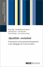 »Qualität« revisited - Theoretische und empirische Perspektiven in der Pädagogik der frühen Kindheit