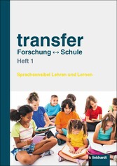 transfer Forschung ? Schule - Heft 1: Sprachsensibles Lehren und Lernen