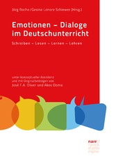Emotionen - Dialoge im Deutschunterricht - Schreiben - Lesen - Lernen - Lehren