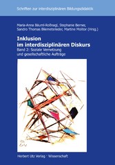 Inklusion im interdisziplinären Diskurs - Band 2 Soziale Vernetzung und gesellschaftliche Aufträge