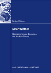 Smart Clothes - Ideengenerierung, Bewertung und Markteinführung
