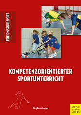Kompetenzorientierter Sportunterricht - Eine explorative Studie an Primarschulen zur Umsetzung des Lehrplans 21 Bewegung und Sport