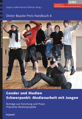 Gender und Medien - Schwerpunkt: Medienarbeit mit Jungen