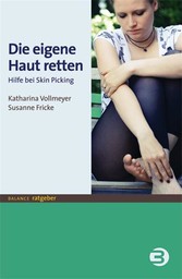 Die eigene Haut retten - Hilfe bei Skin-Picking
