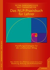 Das NLP-Praxisbuch für Lehrer - Effektive Handlungsstrategien für den schulischen Alltag