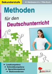 Methoden für den Deutschunterricht - Lesekompetenz - Schreibkompetenz - Sprachkompetenz - Stationenlernen