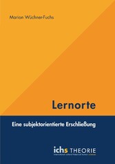 Lernorte - Eine subjektorientierte Erschließung