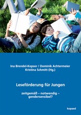 Leseförderung für Jungen - zeitgemäß - notwendig - gendersensibel?