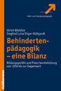 Behindertenpädagogik - eine Bilanz - Bildungspolitik und Theorieentwicklung von 1950 bis zur Gegenwart