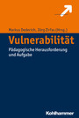 Vulnerabilität - Pädagogische Herausforderungen