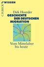 Geschichte der deutschen Migration - Vom Mittelalter bis heute
