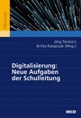 Digitalisierung: Neue Aufgaben der Schulleitung