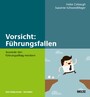 Vorsicht: Führungsfallen! - Souverän den Führungsalltag meistern