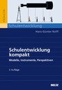 Schulentwicklung kompakt - Modelle, Instrumente, Perspektiven