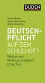 Deutschpflicht auf dem Schulhof? - Warum wir Mehrsprachigkeit brauchen