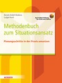 Methodenbuch zum Situationsansatz - Planungsschritte in der Praxis umsetzen
