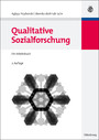 Qualitative Sozialforschung - Ein Arbeitsbuch (Lehr- und Handbücher der Soziologie)