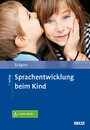 Sprachentwicklung beim Kind - Mit E-Book inside