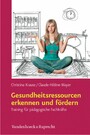 Gesundheitsressourcen erkennen und fördern - Training für pädagogische Fachkräfte