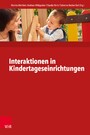 Interaktionen in Kindertageseinrichtungen - Theorie und Praxis im interdisziplinären Dialog