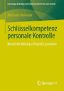 Schlüsselkompetenz personale Kontrolle - Berufliche Bildung erfolgreich gestalten