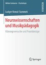 Neurowissenschaften und Musikpädagogik - Klärungsversuche und Praxisbezüge