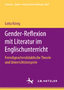 Gender-Reflexion mit Literatur im Englischunterricht - Fremdsprachendidaktische Theorie und Unterrichtsbeispiele