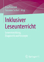 Inklusiver Leseunterricht - Leseentwicklung, Diagnostik und Konzepte