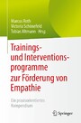 Trainings- und Interventionsprogramme zur Förderung von Empathie - Ein praxisorientiertes Kompendium