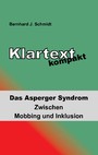 Klartext kompakt - Das Asperger Syndrom - Zwischen Mobbing und Inklusion