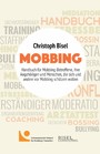 Mobbing - Handbuch für Mobbing-Betroffene, ihre Angehörigen und Menschen, die sich und andere vor Mobbing schützen wollen