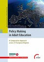 Policy Making in Adult Education - A Comparative Approach across 21 European Regions