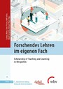 Forschendes Lehren im eigenen Fach - Scholarship of Teaching and Learning in Beispielen