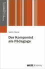 Der Komponist als Pädagoge