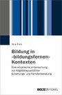 Bildung in »bildungsfernen« Kontexten - Eine empirische Untersuchung zur Angebotsqualität der Erziehungs- und Familienberatung